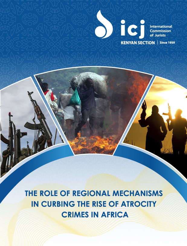 The Role of Regional Mechanisms in Curbing The Rise of Atrocity Crimes in Africa