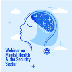 Webinar on Mental Health and the Security Sector